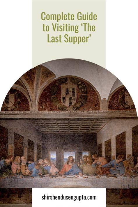 Complete Guide To Visiting The Last Supper Last Supper Santa Maria