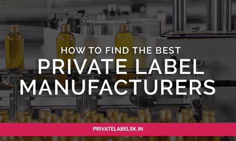 How To Source The Best Private Label Manufacturer