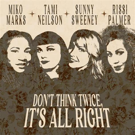 Sunny Sweeney Revisits Bob Dylans Dont Think Twice Its All Right