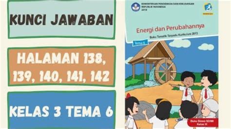 Soal And Kunci Jawaban Buku Tematik Tema 6 Kelas 3 Sd Halaman 138