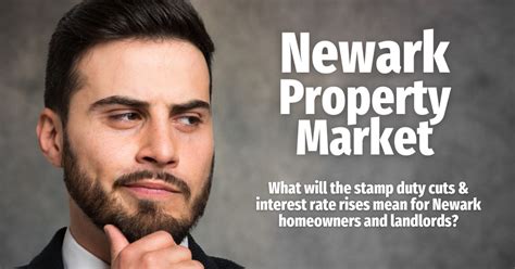 What Will The Stamp Duty Cuts And Interest Rate Rises Mean For Newark