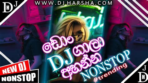 New Dance Dj Non Stop Sinhala New Dj Sinhala Dj Remix New Dj