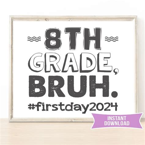 First Day Of 8th Grade Sign Printable Bruh 2024 Instant Download Photo Prop 1st Day Of Eighth