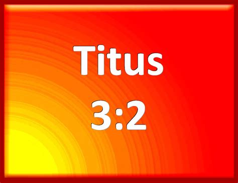 Titus 32 To Speak Evil Of No Man To Be No Brawlers But Gentle