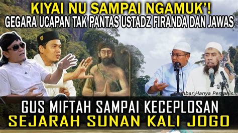 Kiyai Nu Sampai Ngamuk Gegara Ucapan Dua Ustadz Wahabi Ini YouTube