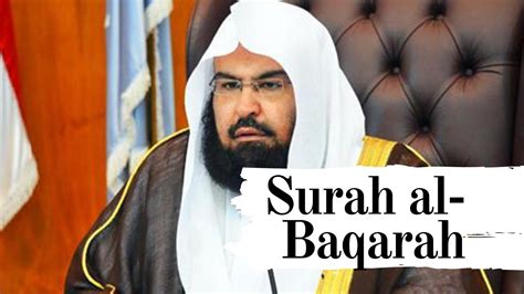 SURAH AL BAQARAH Full Sudais Surah Baqarah By Sheikh Abdur Rahman As