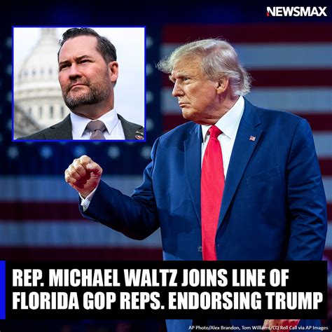 Newsmax On Twitter Trump Endorsement Rep Michael Waltz Thursday Became The Latest In A Long