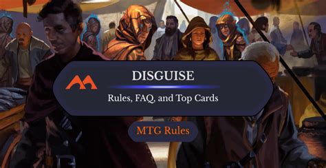 Disguise In Mtg Rules History And Best Cards Draftsim