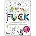 FUCK Das ultimative Fluch und Schimpfmalbuch für Erwachsene riva