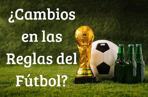 Cambios en las Reglas del Fútbol 10