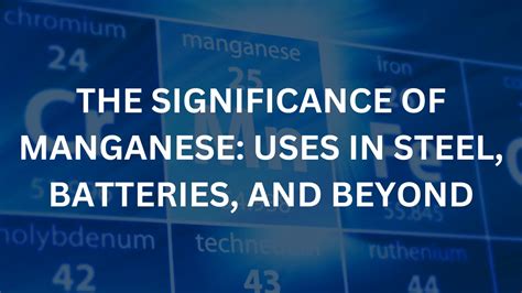 significance  manganese   steel batteries
