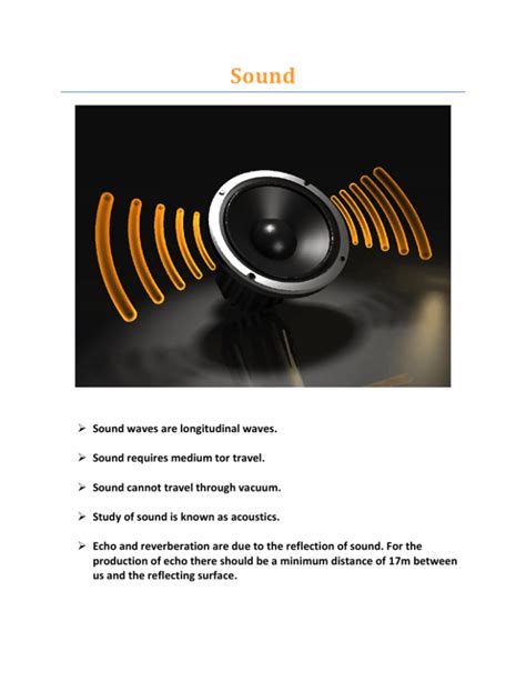 Sound waves are longitudinal waves. Sound requires medium tor