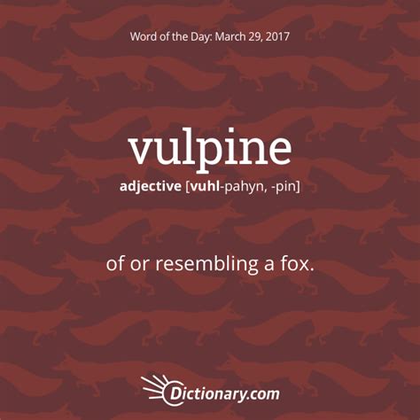 Today's Word of the Day is vulpine. Learn its definition, pronunciation ...