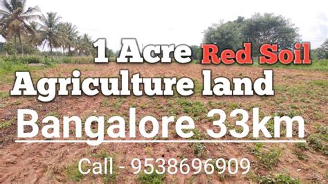 Acre Red Soil Agriculture Land For Sale Bangalore Km Call