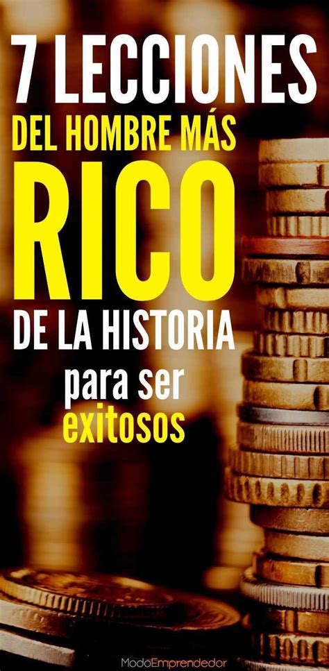 Lecciones Del Hombre M S Rico De La Historia Para Ser Exitosos