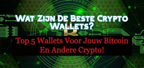 De Beste Crypto Wallets Top Bitcoin Wallets Van