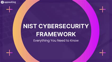 Nist Cybersecurity Framework Everything You Need To Know Appsealing