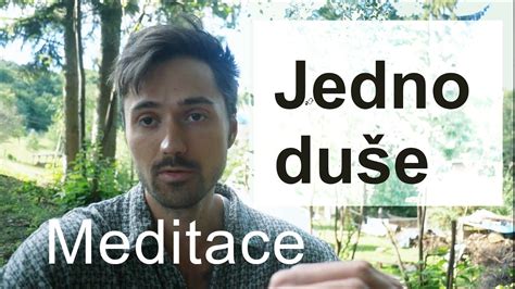 Meditace Jedno Du E A Jasn Youtube