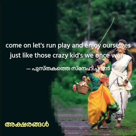 Come On Let S Run Play An Quotes Writings By Livin Puthur