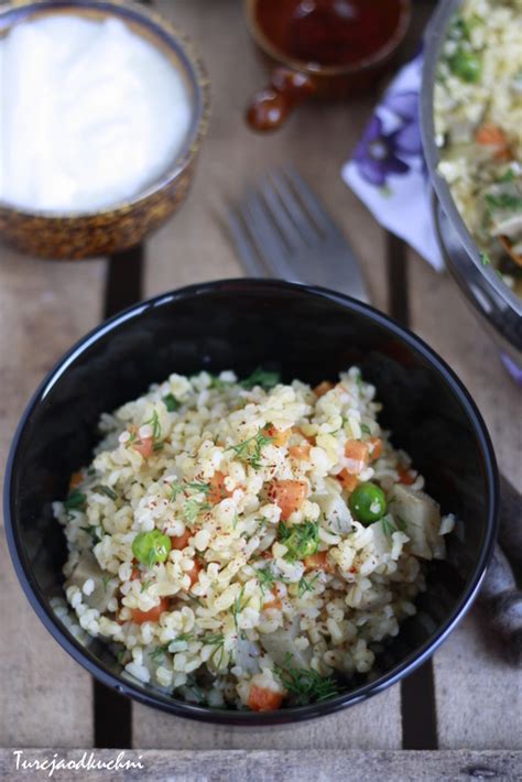 Turcja Od Kuchni Pilaw Z Kaszy Bulgur Z Karczochem Groszkiem I