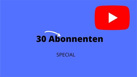 30 Abonnenten Special YouTube