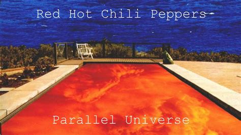 Red Hot Chili Peppers Parallel Universe Youtube
