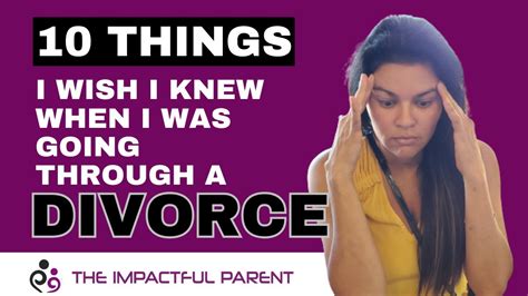 10 Things I Wish I Knew When I Was Going Through A Divorce Youtube