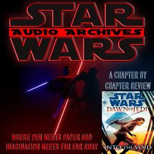 Dawn Of The Jedi Into The Void Chapter 2 STAR WARS AUDIO ARCHIVES