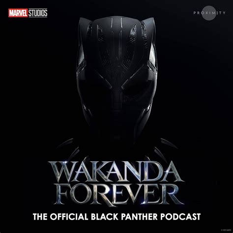 Wakanda Forever The Official Black Panther Podcast