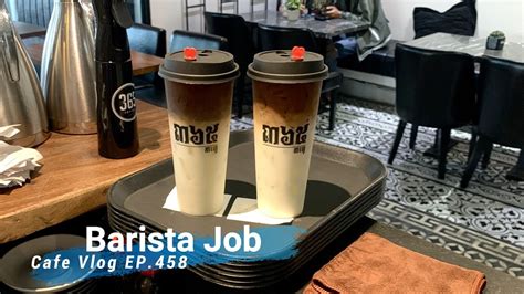 Cafe Vlog Ep458 Iced Vanilla Latte And Iced Caffe Latte Taste With New Drinks Barista Job