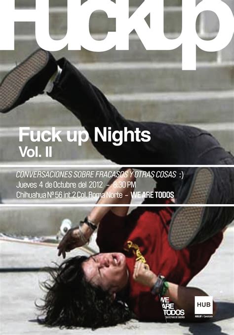 Fuck Up Nights Noches Para Celebrar El Fracaso Yorokobu