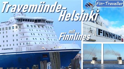 Finnlines Finnmaid Travem Nde Helsinki Ohne Auto Youtube