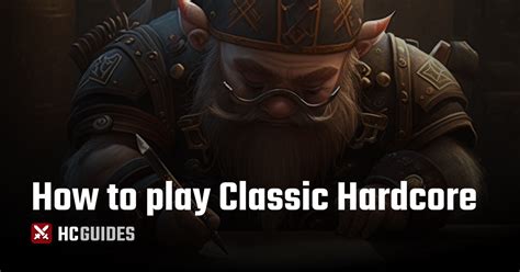 How To Play Hardcore Classic Wow HC Guides