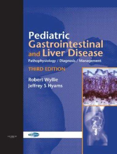 Pediatric Gastrointestinal and Liver Disease: Pathophysiology ...