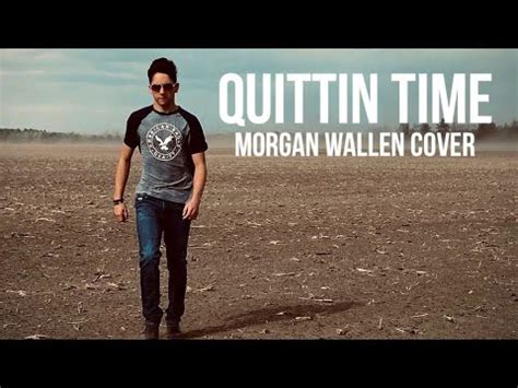 “Quittin Time”-Morgan Wallen, Covered by Keegan Smith (Acoustic Version ...