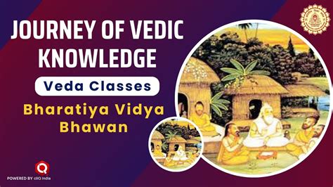 Journey Of Vedic Knowledge Ved Veda Classes Bharatiya Vidya Bhawan