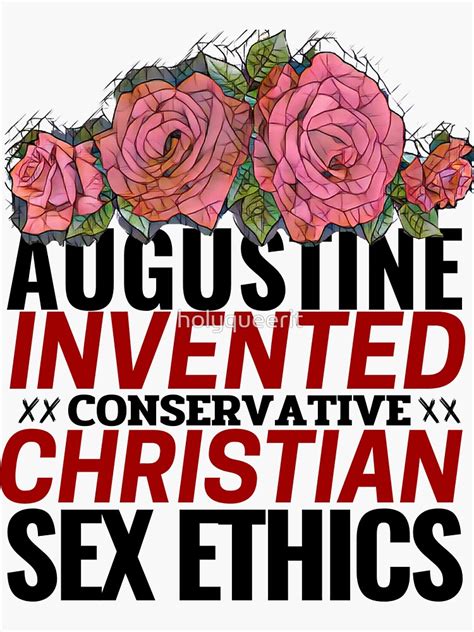 Augustine Invented Conservative Christian Sex Ethics Sticker For Sale By Holyqueerit Redbubble