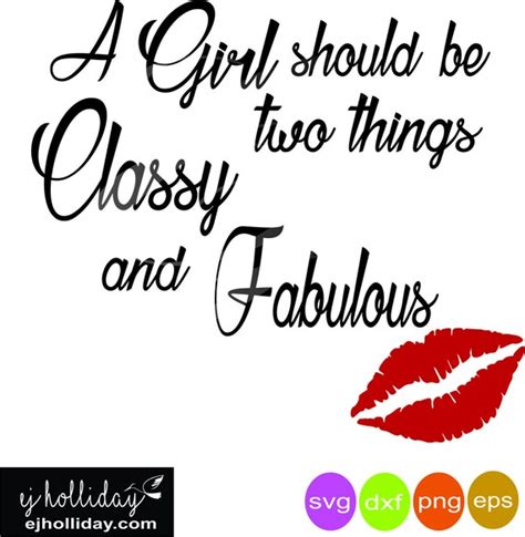 A Girl Should Be Two Things Classy And Fabulous Svg Dxf  Etsy