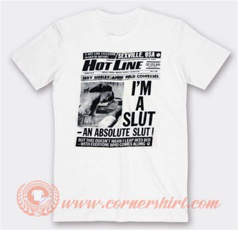 Hot Line Sexville I M A Slut T Shirt On Sale Cornershirt