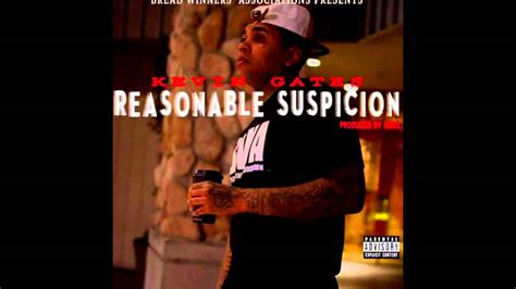 Kevin Gates Reasonable Suspicion Youtube
