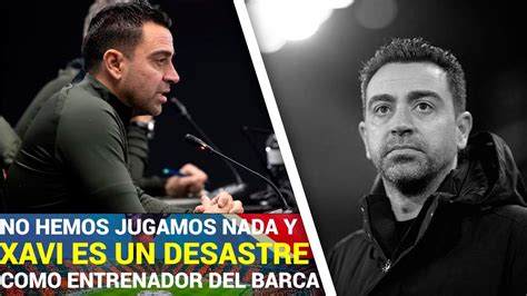 Xavi Es Un Desastre Para El Bar A A Pesar Del Robo Asqueroso Del