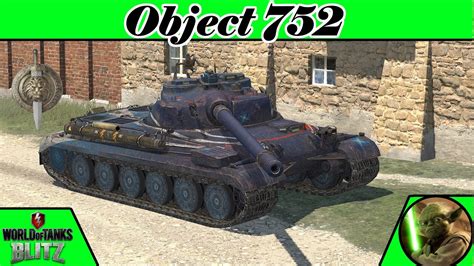 Object 752 World Of Tanks Blitz YouTube