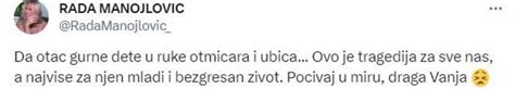 Rada Van Sebe Zbog Stravi Nog Ubistva Male Vanje Platila Je Glavom