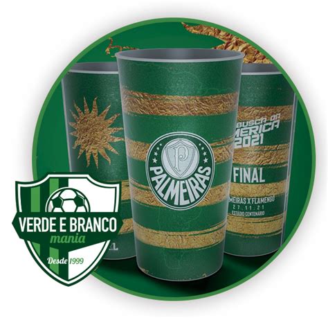 Copo Palmeiras Final Libertadores Verde Branco Mania