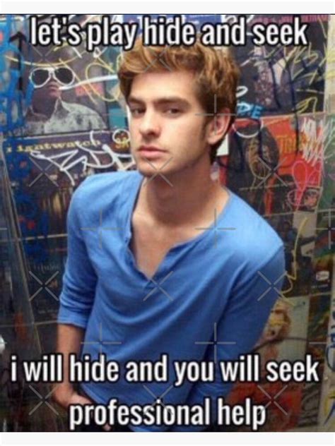 I Will Hide And You Will Seek Professional Help Andrew Garfield Meme