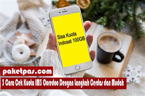 Cara Cek Kuota Im Ooredoo Dengan Langkah Cerdas Dan Mudah Internet