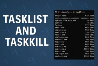 Tasklist and Taskkill Guide: View and Stop Windows Processes