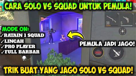 Dijamin Pro Tips Trik Solo Vs Squad Untuk Pemula Ala Pro Player