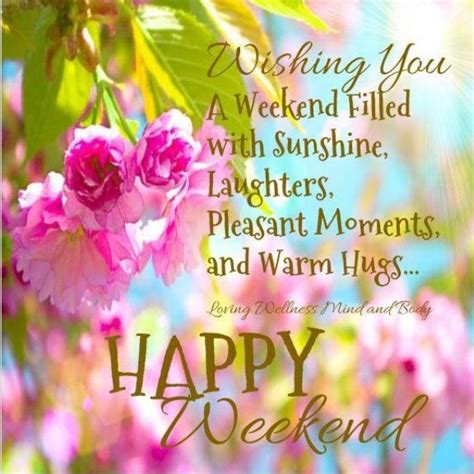 Happy Weekend Weekend Greetings Happy Weekend Quotes Happy Weekend