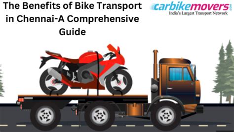 The Benefits Of Bike Transport In Chennai A Comprehensive Guide